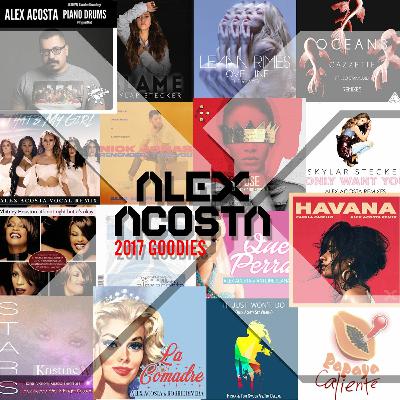 EP 48 : Alex Acosta's 2017 Goodies (Special Podcast Edition)