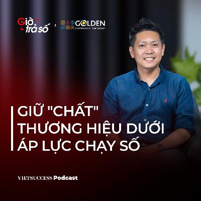 Giờ trả số #5|Giữ "chất" thương hiệu dưới áp lực chạy số|Hoàng Nguyễn, Former Head MKT, Heineken VN