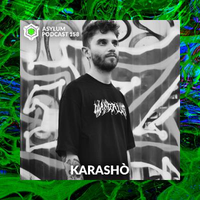 ASYLUM PODCAST #158 | KARASHÒ ASYLUM PODCAST #158 | KARASHÒ