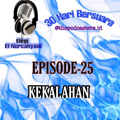 Episode-25 Tema, "KEKALAHAN"