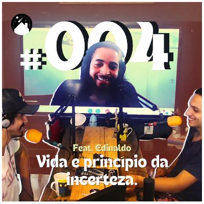 Teto de Vidro #004 - Vida e princípio da incerteza.