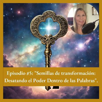 "Semillas de Transformación:Desatando el Poder de la Palabras"