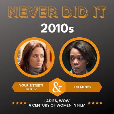 2010s Women in Cinema: "Your Sister's Sister" and "Clemency"