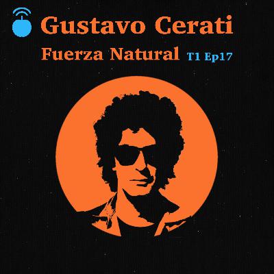 017 - FUERZA NATURAL l CERATI 017 - FUERZA NATURAL l CERATI