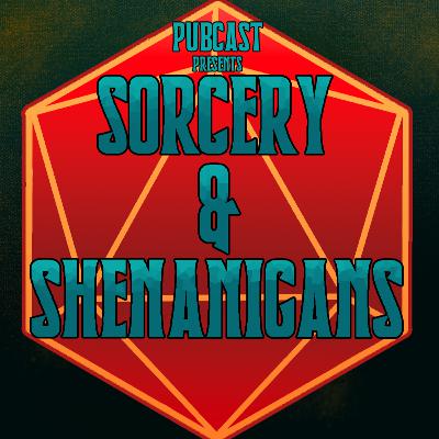 Sorcery & Shenanigans | Episode 12 | Run the Flotsam Sorcery & Shenanigans | Episode 12 | Run the Flotsam