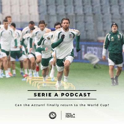 Ep.334: Can the Azzurri finally return to the World Cup?