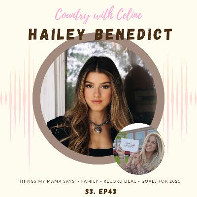 Story Behind 'Things My Mama Says' & Big Loud Record Deal with HAILEY BENEDICT | COUNTRY WITH CELINE