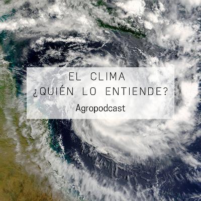 4-El Clima, ¿quién lo entiende?- junto a Viviana Tudela Ph.D 4-El Clima, ¿quién lo entiende?- junto a Viviana Tudela Ph.D