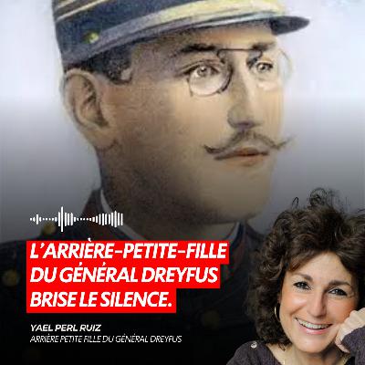 “L’arrière-petite-fille du général Dreyfus brise le silence.”