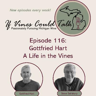 Episode 116: Gottfried Hart – A Life in the Vines