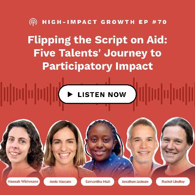 Flipping the Script on Aid: Five Talents' Journey to Participatory Impact