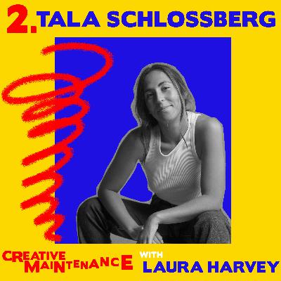 Creative Maintenance | Episode #2 | Tala Schlossberg