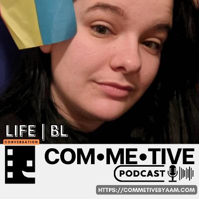 Life | BL Conversation With COM•ME•TIVE By Aam’s Podcast ~ Talking with the real BL fans from the USA