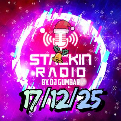 Stackin Radio Show 17/12/25 - Hosted By Gumbar On Defection Radio