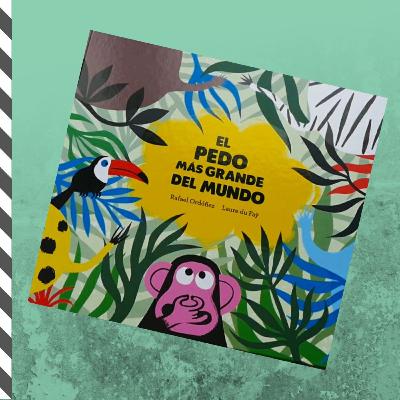 El pedo mas grande del mundo 🤭 | Rafael Ordóñez · Laure du Fay | 📚 Cuentos infantiles