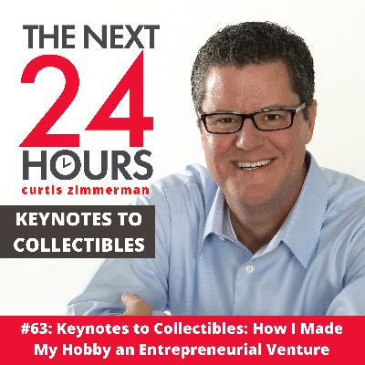 #63: How I Made My Hobby an Entrepreneurial Venture - Keynotes to Collectibles