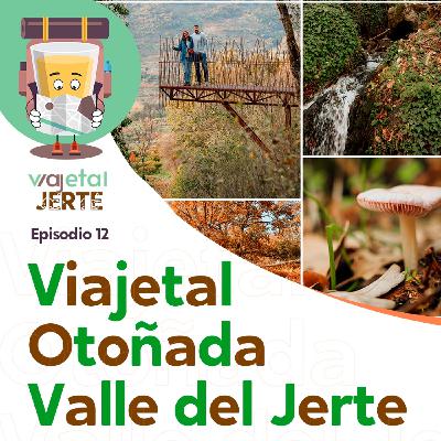 12. Otoñada en el Valle del Jerte - VIAJETAL JERTE