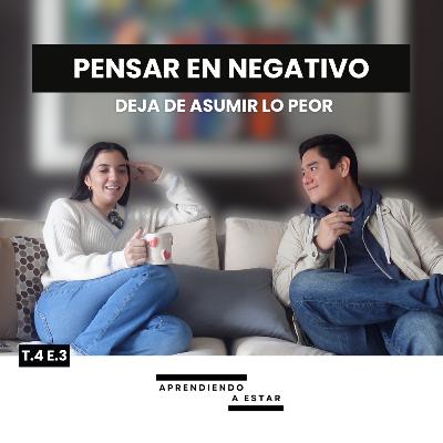 ¿Por qué siempre asumimos lo peor? ¿Por qué siempre asumimos lo peor?