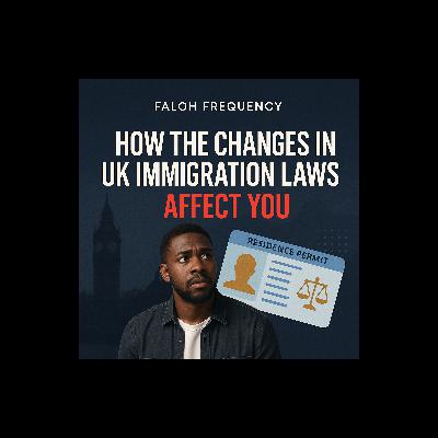 How the changes in the UK Immigration laws affect you. How the changes in the UK Immigration laws affect you.