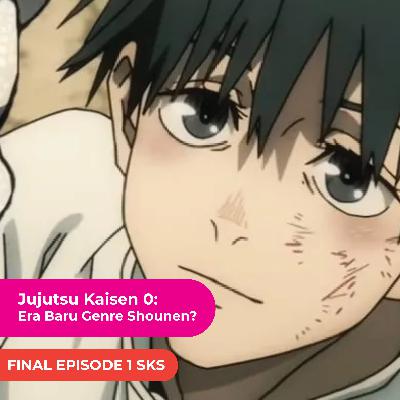Jujutsu Kaisen 0: Era Baru Genre Shounen? (LAST EPISODE)