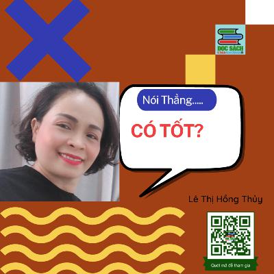 Chốt sách Nhà Lãnh Đạo Không Chức Danh - Nói thẳng có tốt - Clb Đọc Sách 5h sáng ngày 03/10/2022