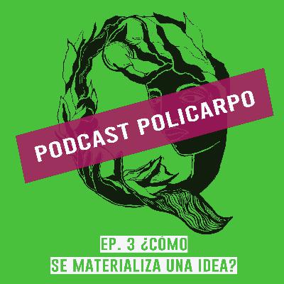 Ep. 3 - ¿Cómo se materializa una idea? Con Braian Alonso Ep. 3 - ¿Cómo se materializa una idea? Con Braian Alonso