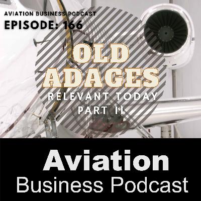 Episode 166: Old Adages - Relevant Today Pt2