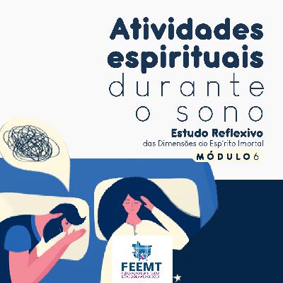 Atividades espirituais durante o sono | 01