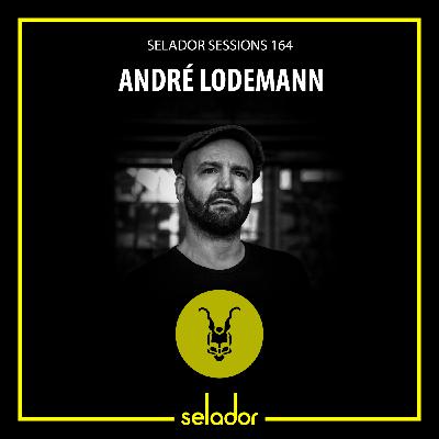 Selador Sessions 164 | André Lodemann Selador Sessions 164 | André Lodemann
