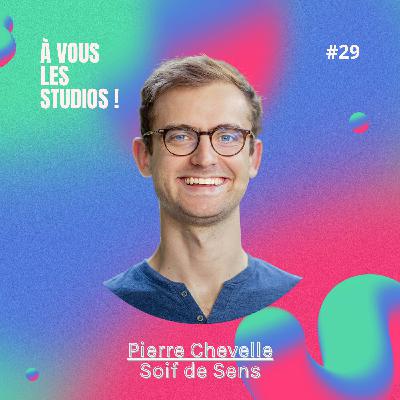 #29 - Comment débloquer l'inspiration et la monétisation d'un engagement profond. "Soif de Sens" avec Pierre Chevelle #29 - Comment débloquer l'inspiration et la monétisation d'un engagement profond. "Soif de Sens" avec Pierre Chevelle