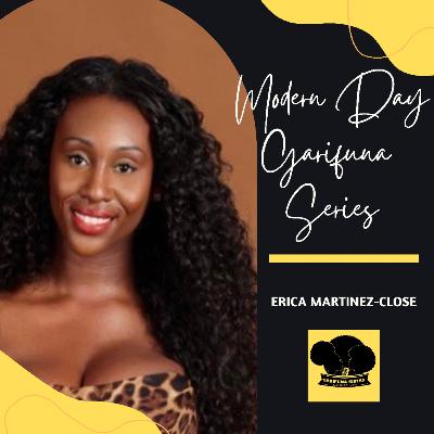 20. Modern Day Garifuna: Erica Martinez-Close