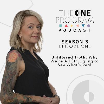 The Unfiltered Truth: Why we're all struggling to see what's real