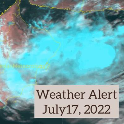 Weather Alert July 17, 2022 Tropical Depression