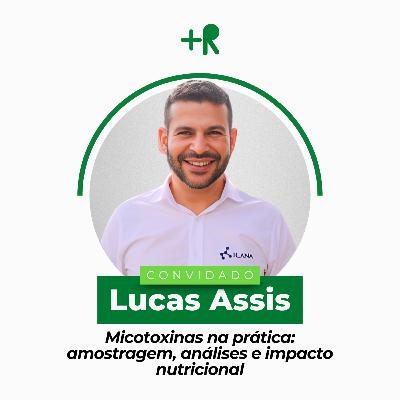 MICOTOXINAS NA PRÁTICA: AMOSTRAGEM, ANÁLISES E IMPACTO NUTRICIONAL - Lucas Assis Ep. 102 MICOTOXINAS NA PRÁTICA: AMOSTRAGEM, ANÁLISES E IMPACTO NUTRICIONAL - Lucas Assis Ep. 102