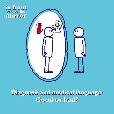 Diagnosis and medical language: Good or bad? Diagnosis and medical language: Good or bad?
