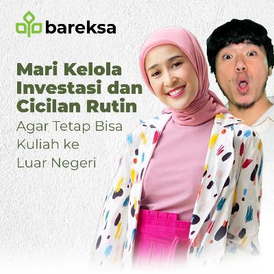 Tiada Kata Terlambat untuk Investasi Pendidikan - Bareksa Investream Vol.2 (Bagian 3)