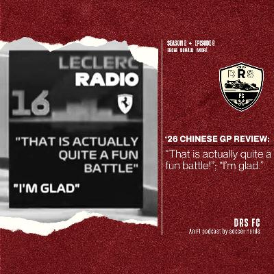 '26 CHINESE GP REVIEW: "That is actually quite a fun battle!"; "I'm glad."