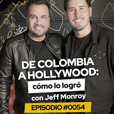 #053 De Colombia a Hollywood: cómo lo logró con Jeff Monroy #TheWayPodcast #053 De Colombia a Hollywood: cómo lo logró con Jeff Monroy #TheWayPodcast