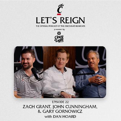 Ep. 22 - Zach Grant, John Cunningham, Gary Gornowicz | Let's Reign Podcast