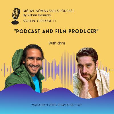 S3E11 - Chris - "A Podcaster & Film Producer "