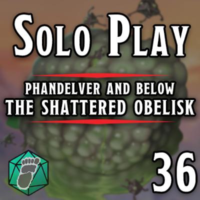 Talhundereth - A Narrated Tale of Phandelver and Below: The Shattered Obelisk - Episode 36 #soloDND
