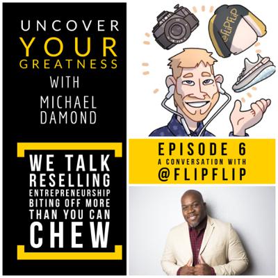 Ep 6: A Conversation about Reselling with @FlipFlip