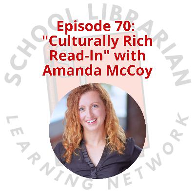 070: "Culturally Rich Read-In" with Amanda McCoy