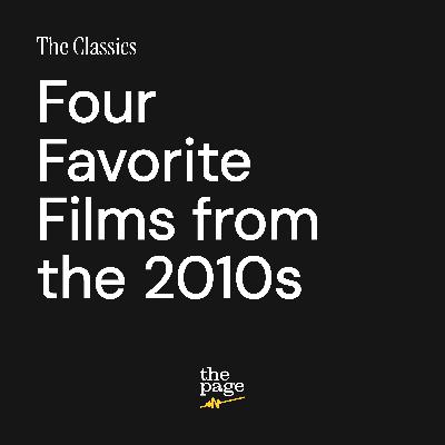The Classics: The 2010s Revisited | A Four-Film Pick The Classics: The 2010s Revisited | A Four-Film Pick
