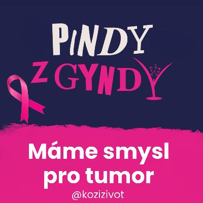 Máme smysl pro tumor
