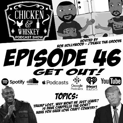 Ep. 46 | Get Out Ep. 46 | Get Out