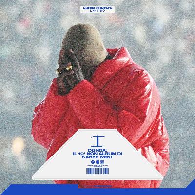 DONDA: IL DECIMO NON-ALBUM DI KANYE WEST