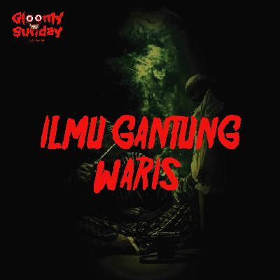 ILMU GANTUNG WARIS ILMU GANTUNG WARIS