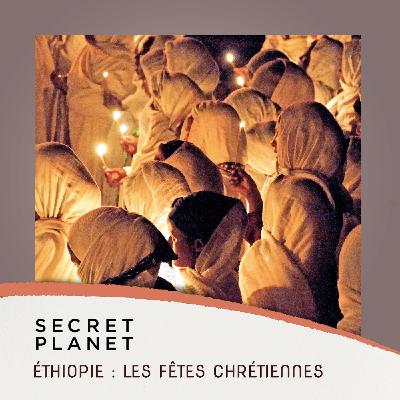 Éthiopie : les fêtes chrétiennes de Lalibela - Les grands reportages #5