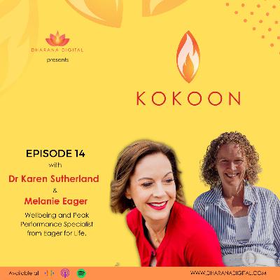 Episode 14: Melanie Eager, Wellbeing and Peak Performance Specialist from Eager for Life
